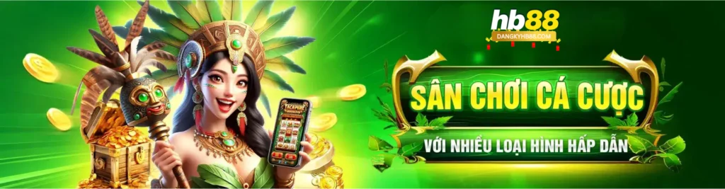 Sân chơi cá cược với nhiều loại hình hấp dẫn